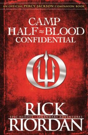 Camp Half-Blood Confidential by Rick Riordan