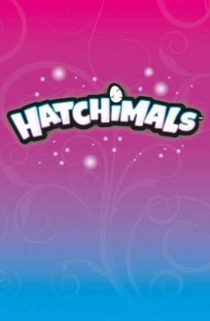 Hatchimals: The Crystal Canyon by Kay Woodward