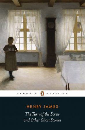 The Turn Of The Screw And Other Ghost Stories by Henry James