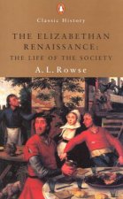 Penguin Classic History The Elizabethan Renaissance The Life Of Society