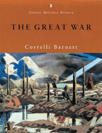 The Great War by Correlli Barnett