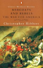 Redcoats  Rebels The War For America 17701781