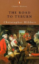 Penguin Classic History The Road To Tyburn