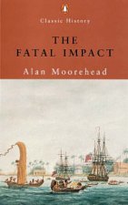 Fatal Impact The Invasion Of The South Pacific 17671840