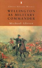 Penguin Classic Military History Wellington As Military Commander