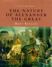 The Nature Of Alexander The Great