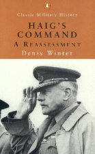 Penguin Classic Military History Haigs Command A Reassessment
