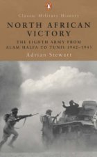 Penguin Military History North African Victory The Eighth Army 19421943