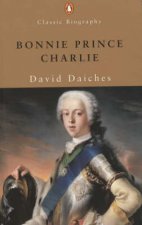 Bonnie Prince Charlie The Life And Times Of Charles Edward Stuart
