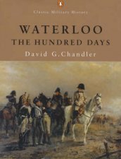 Penguin Classic Military History Waterloo The Hundred Days