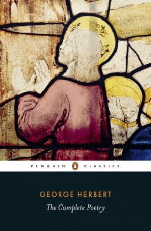 Penguin Classics: Herbert: The Complete Poems by George Herbert