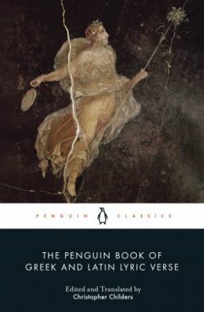 The Penguin Book of Greek and Latin Lyric Verse by Various Authors