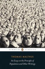 Penguin Classics An Essay on the Principle of Population and Other Writings