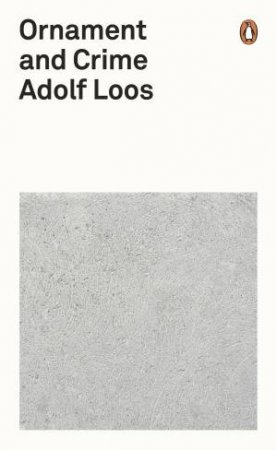 Ornament And Crime by Adolf Loos