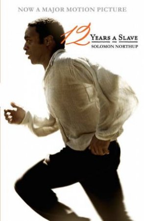 Twelve Years a Slave by Solomon Northup