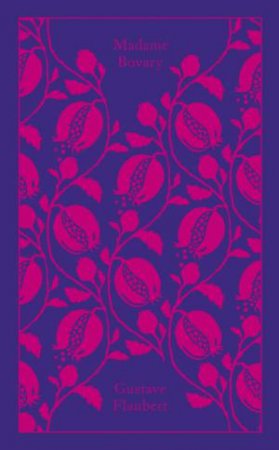 Clothbound Classics: Madame Bovary by Gustave Flaubert