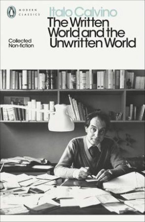The Written World And The Unwritten World by Italo Calvino