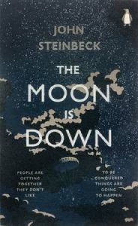 The Moon is Down by John Steinbeck