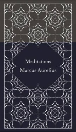 Penguin Clothbound Classics: Meditations by Marcus Aurelius