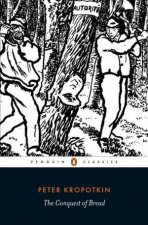 Penguin Classics The Conquest of Bread