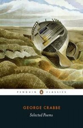Penguin Classics: Crabbe: Selected Poems by George Crabbe