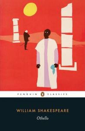 Penguin Classics: Othello by William Shakespeare