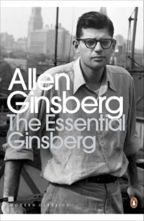 Penguin Modern Classics: The Essential Ginsberg by Allen Ginsberg