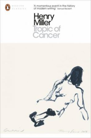 Penguin Modern Classics: Tropic of Cancer by Henry Miller