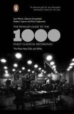 The Penguin Guide to the 1000 Finest Classical Recordings The MustHaveCDs and DVDs