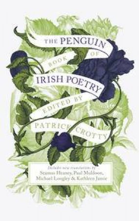 The Penguin Book of Irish Poetry by Patrick Crotty