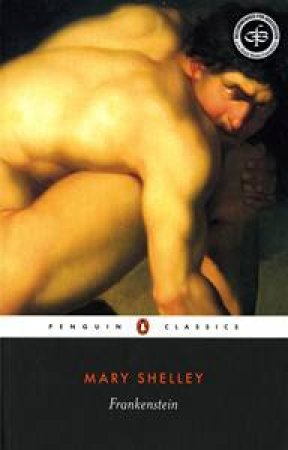 Penguin Classics: Frankenstein by Mary Shelley