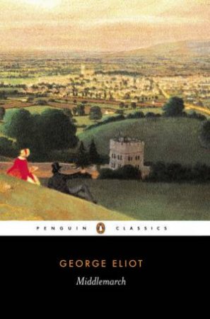 Penguin Classics: Middlemarch by George Eliot