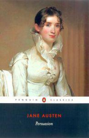 Penguin Classics: Persuasion by Jane Austen