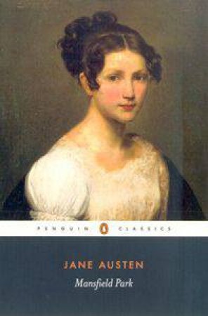 Penguin Classics: Mansfield Park by Jane Austen