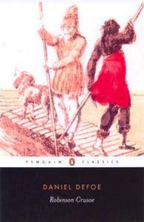 Penguin Classics: Robinson Crusoe by Daniel DeFoe