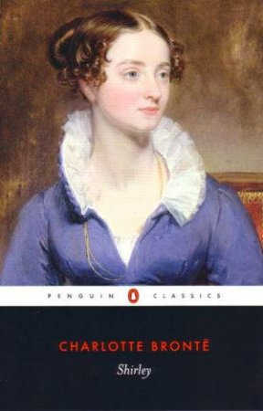 Penguin Classics: Shirley by Charlotte Bronte