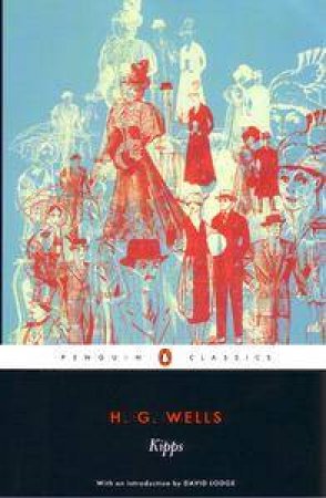 Penguin Classics: Kipps by H G Wells
