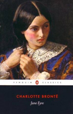 Penguin Classics: Jane Eyre by Charlotte Bronte