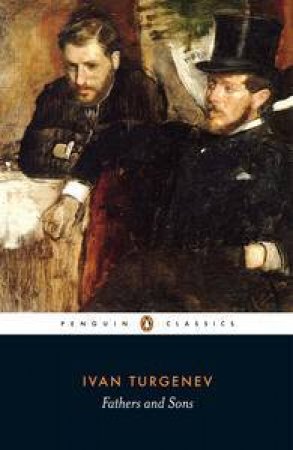 Penguin Classics: Fathers and Sons by Ivan Turgenev