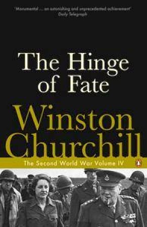The Hinge Of Fate by Winston Churchill
