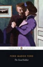 Penguin Classics The Good Soldier A Tale Of Passion