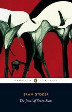 Penguin Classics: The Jewel of Seven Stars by Bram Stoker