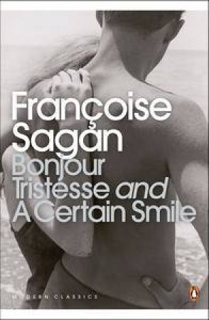 Bounjour Tristesse And A Certain Smile by Francoise Sagan
