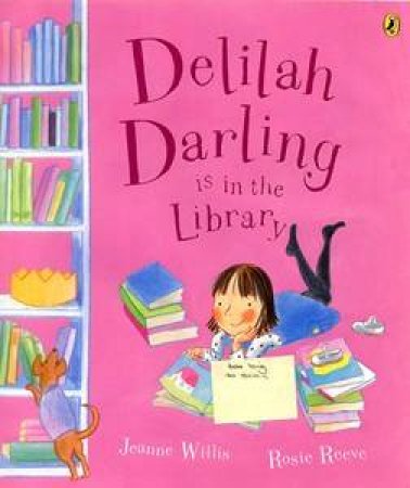 Delilah Darling Is In The Library by Jeanne Willis