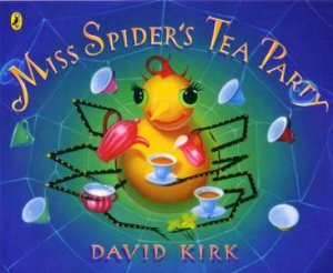 Miss Spider's Tea Party by David Kirk