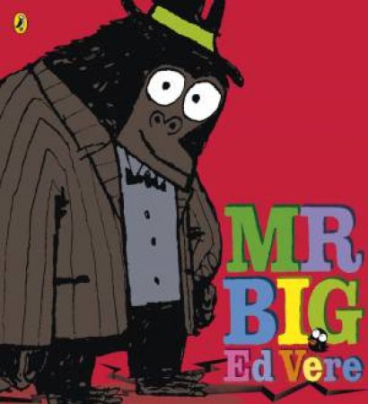 Mr Big by Ed Vere