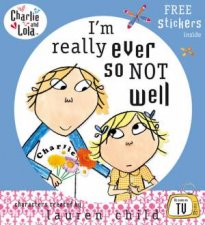 Charlie And Lola Im Really Ever So Not Well
