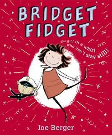 Bridget Fidget by Joe Berger