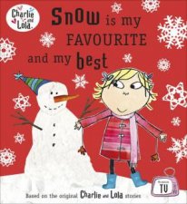 Charlie And Lola Snow Is My Favourite And My Best