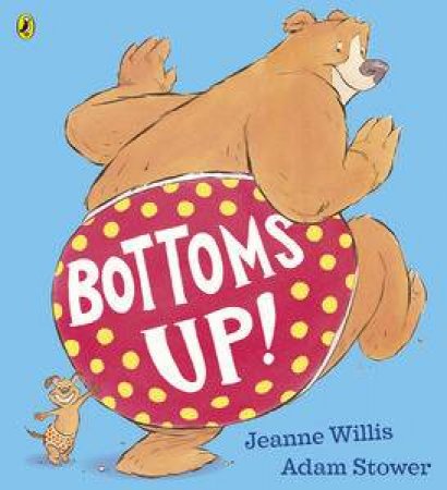Bottoms Up! by Jeanne Willis